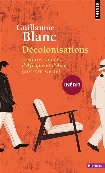 Décolonisations : histoires situées d'Afrique et d'Asie (XIXe-XXIe siècle)