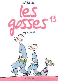 Les gosses. Vol. 13. Trop la classe !