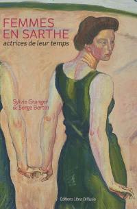 Femmes en Sarthe : actrices de leur temps