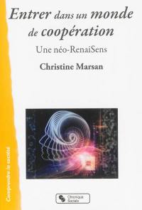 Entrer dans un monde de coopération : une néo-RenaiSens