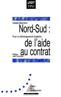 Nord-Sud, de l'aide au contrat : pour un développement équitable