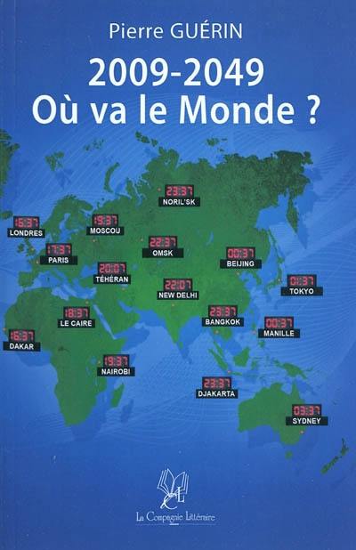 2009-2049, où va le monde ?