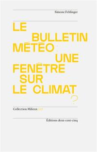 Le bulletin météo : une fenêtre sur le climat