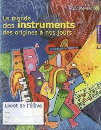 Le monde des instruments des origines à nos jours