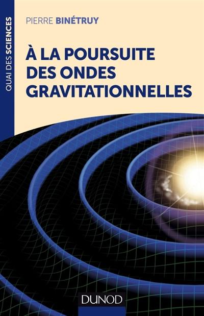 A la poursuite des ondes gravitationnelles