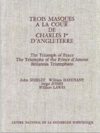 Trois masques à la Cour de Charles 1er d'Angleterre : livrets de Shirley et Davenant