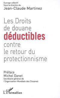 Les droits de douane déductibles contre le retour du protectionnisme