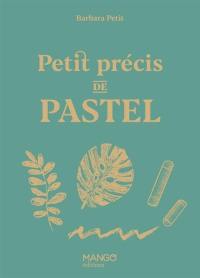 Petit précis de pastel