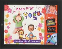 Mon p'tit yoga : mon livre-CD + mon Appli