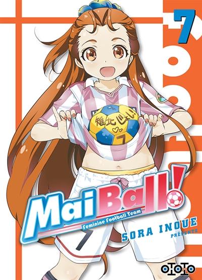 Mai ball! : feminine football team. Vol. 7