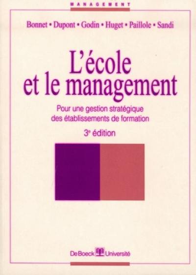 L'école et le management : pour une gestion stratégique des établissements de formation