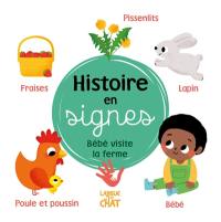 Bébé visite la ferme : histoire en signes