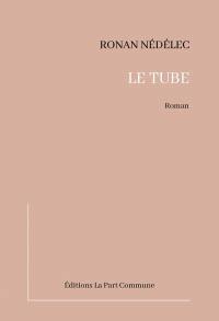 Le tube : fable pour les vivants