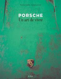 Porsche, un art de vivre