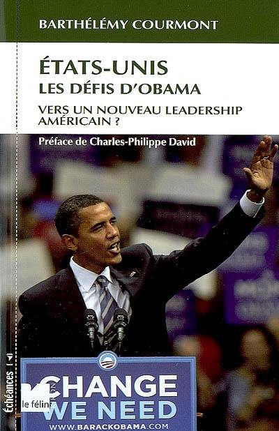 Etats-Unis, les défis d'Obama : vers un nouveau leadership américain ?