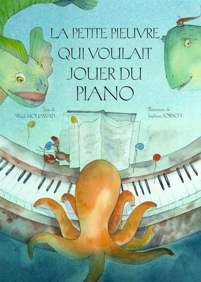 La petite pieuvre qui voulait jouer du piano