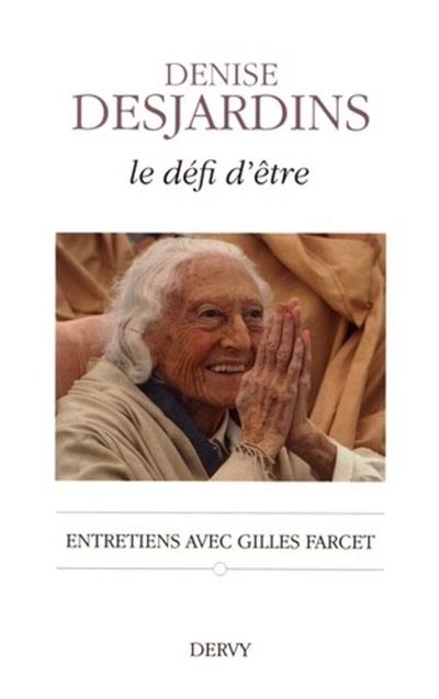 Le défi d'être : entretiens avec Gilles Farcet