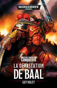 Space marine conquests. Vol. 1. La dévastation de Baal