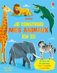 Je construis mes animaux en 3D : un livre sur les animaux avec 5 modèles à assembler