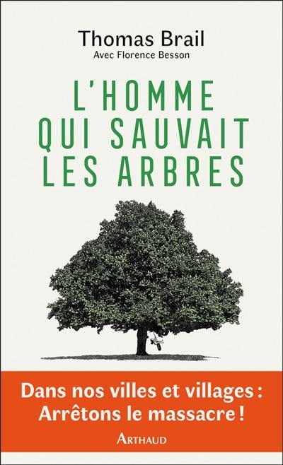 L'homme qui sauvait les arbres