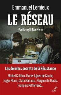 Le réseau : les derniers secrets de la Résistance