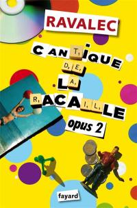 Cantique de la racaille. Opus 2