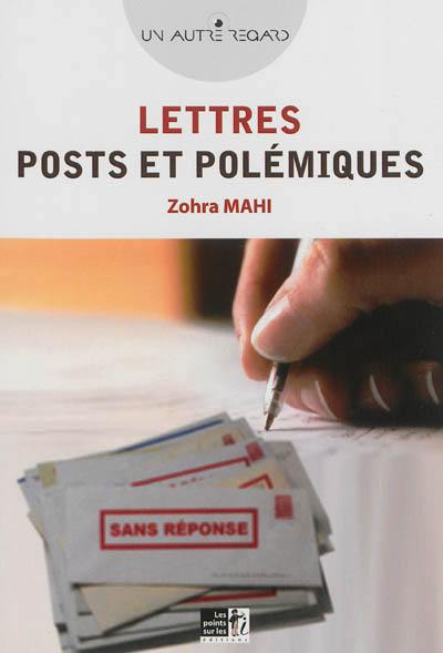 Lettres, posts et polémiques