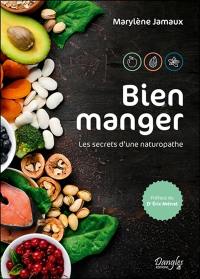 Bien manger : les secrets d'une naturopathe