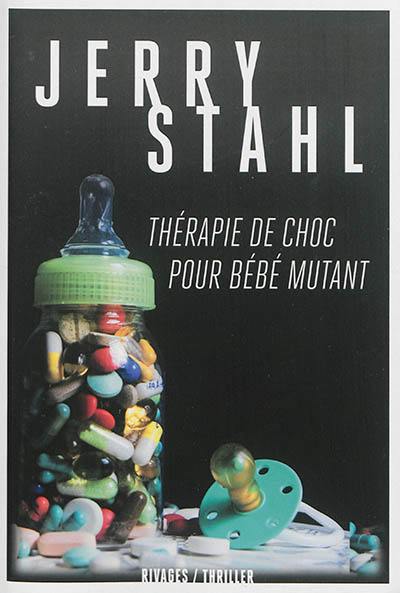 Thérapie de choc pour bébé mutant