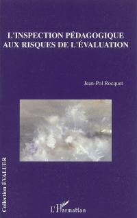 L'inspection pédagogique aux risques de l'évaluation