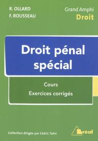 Droit pénal spécial : cours, exercices corrigés