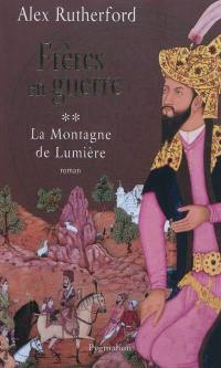 La montagne de lumière. Vol. 2. Frères en guerre