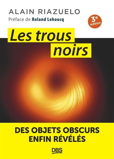 Les trous noirs : des objets obscurs enfin révélés