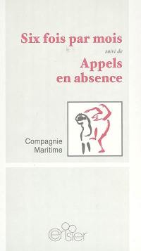 Six fois par mois. Appels en absence