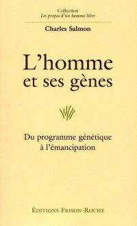 L'homme et ses gènes : du programme génétique à l'émancipation