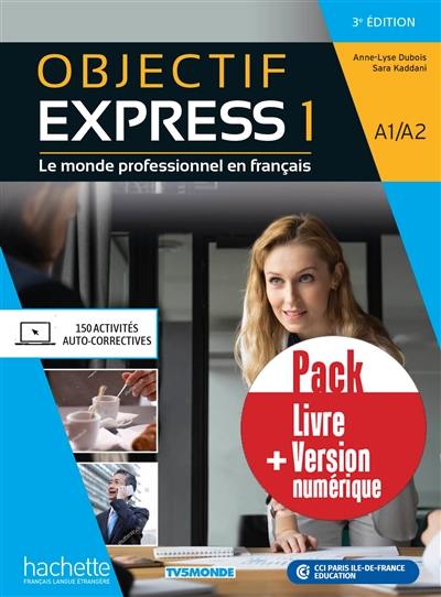 Objectif express 1 : le monde professionnel en français, A1-A2