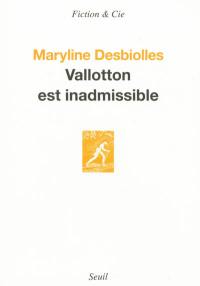 Vallotton est inadmissible