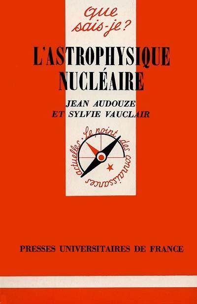 L'Astrophysique nucléaire