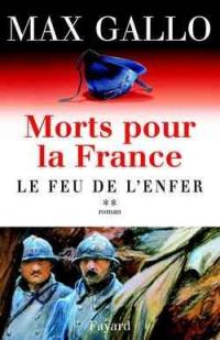 Morts pour la France. Vol. 2. Le feu de l'enfer, 1916-1917