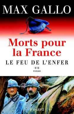 Morts pour la France. Vol. 2. Le feu de l'enfer, 1916-1917