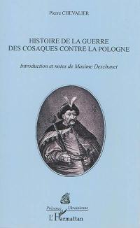 Histoire de la guerre des cosaques contre la Pologne