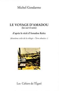 Terre abusive. Vol. 2. Le voyage d'Amadou : les survivants