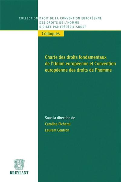 Charte des droits fondamentaux de l'Union européenne et Convention européenne des droits de l'Homme : de l'équivalence à l'adhésion