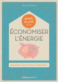 Bons plans pour économiser l'énergie