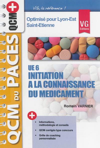 UE6 initiation à la connaissance du médicament : optimisé pour Lyon-Est et Saint-Etienne