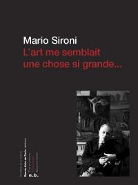 L'art me semblait une chose si grande... : correspondance, manifestes, articles