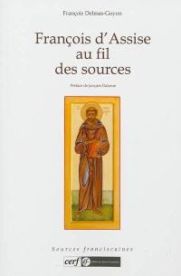 François d'Assise au fil des sources