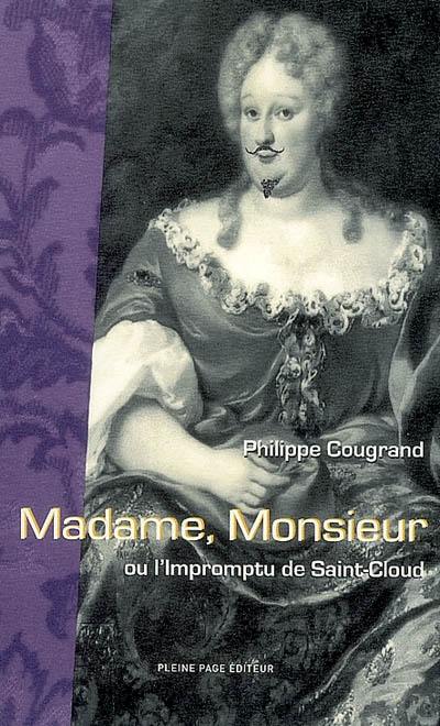 Madame, Monsieur ou L'impromptu de Saint-Cloud : comédie en deux actes