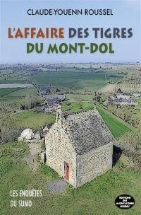 Les enquêtes du Sumo. L'affaire des tigres du Mont-Dol