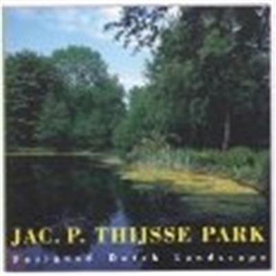 Jac. P. Thijsse Park : Designed Dutch Landscape